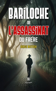Bariloche de l'assassinat du frère