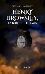 HENRY BROWSLEY, LA BOITE ET LE TEMPS