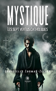 MYSTIQUE - LES SEPT VERTUS CATHOLIQUES