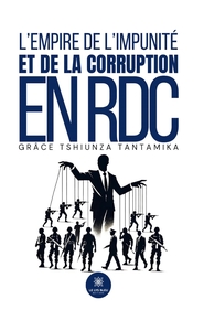 L'empire de l'impunité et de la corruption en RDC