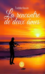 LA RENCONTRE DE DEUX AMES