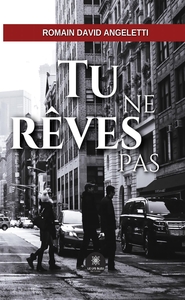 Tu ne rêves pas
