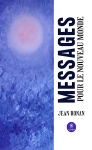 Messages pour le Nouveau Monde