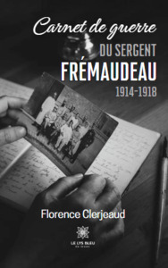 Carnet de guerre du sergent Frémaudeau - 1914-1918