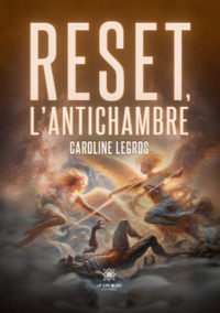 Reset, l’antichambre