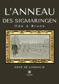 L’anneau des Sigmaringen - Ode à Brune