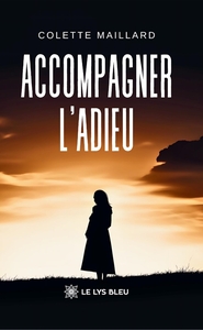 Accompagner l'adieu