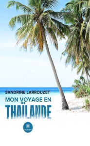 MON VOYAGE EN THAILANDE