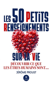 Les 50 Petits Renseignements sur la vie