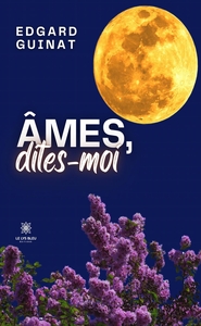 AMES, DITES-MOI
