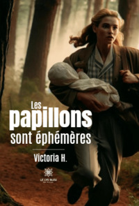 Les papillons sont éphémères