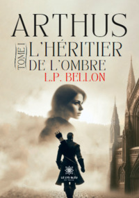 Arthus - Tome I : L'héritier de l'ombre