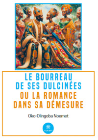 Le bourreau de ses dulcinées ou la romance dans sa démesure