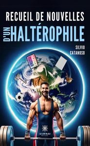 Recueil de nouvelles d'un haltérophile