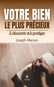 Votre bien le plus précieux