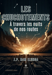 Les chuchotements - À travers les nuits de nos routes