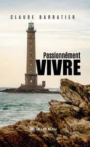 Passionnément vivre