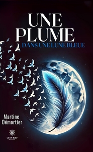 UNE PLUME DANS UNE LUNE BLEUE