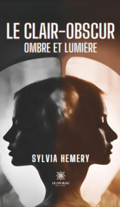 Le clair-obscur - Ombre et lumière