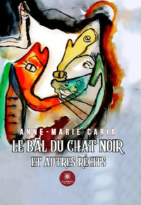 Le bal du chat noir et autres récits