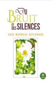 Du bruit et des silences