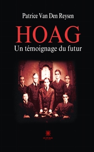 Hoag, un témoignage du futur