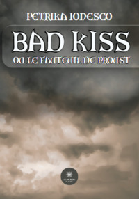 Bad Kiss - Ou Le fauteuil de Proust