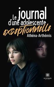 LE JOURNAL D'UNE ADOLESCENTE EXCEPTIONNELLE