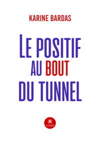 Le positif au bout du tunnel