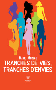 Tranches de vies, tranches d'envies