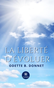 LA LIBERTE D'EVOLUER