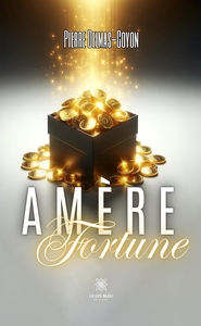 Amère Fortune