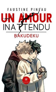 Un amour inattendu [bakudeku]