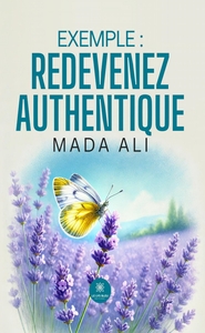 Exemple : redevenez authentique