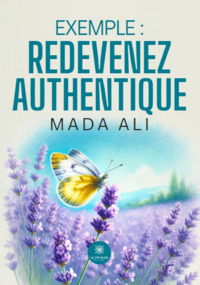 Exemple : redevenez authentique