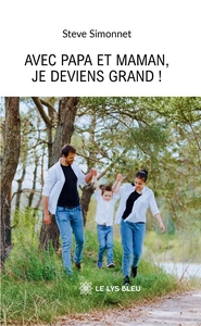 AVEC PAPA ET MAMAN, JE DEVIENS GRAND !