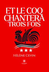 Et le coq chantera trois fois