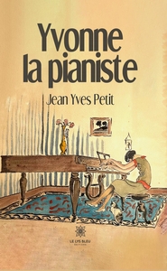YVONNE LA PIANISTE