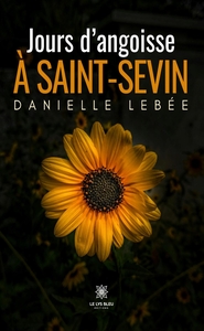 Jours d'angoisse à Saint-Sevin