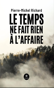 Le temps ne fait rien à l'affaire