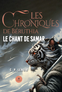 Les Chroniques de Béruthia - Le Chant de Samar