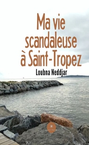 MA VIE SCANDALEUSE A SAINT-TROPEZ