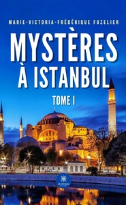 MYSTERES A ISTANBUL - TOME I