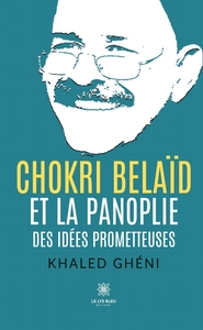 Chokri Belaïd et la panoplie des idées prometteuses
