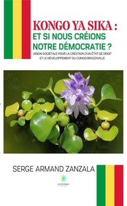Kongo ya sika : et si nous créions notre démocratie ?