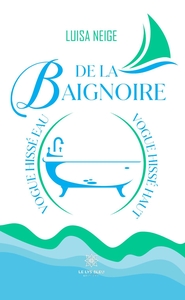 De la baignoire