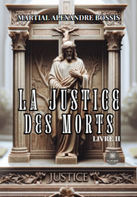 La justice des morts - Livre II