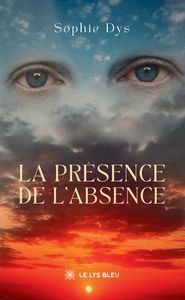LA PRESENCE DE L'ABSENCE