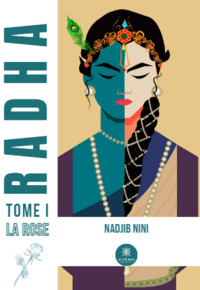 Radha - Tome I :  La rose