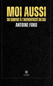 MOI AUSSI